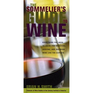 Brian Smith Sommelier's Guide to Wine,Brian Smith Sommelier's Guide to Wine