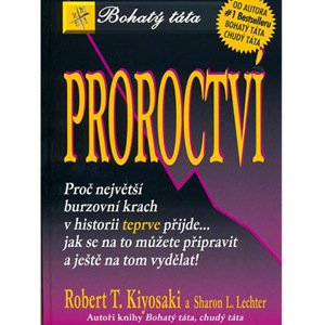 Proroctví - Robert T. Kiyosaki