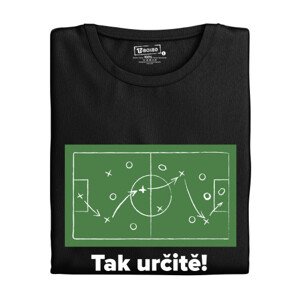 Pánské tričko s potiskem "Tak určitě! - Fotbal"