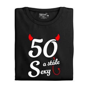 Dámské tričko s potiskem “... a stále sexy” s věkem